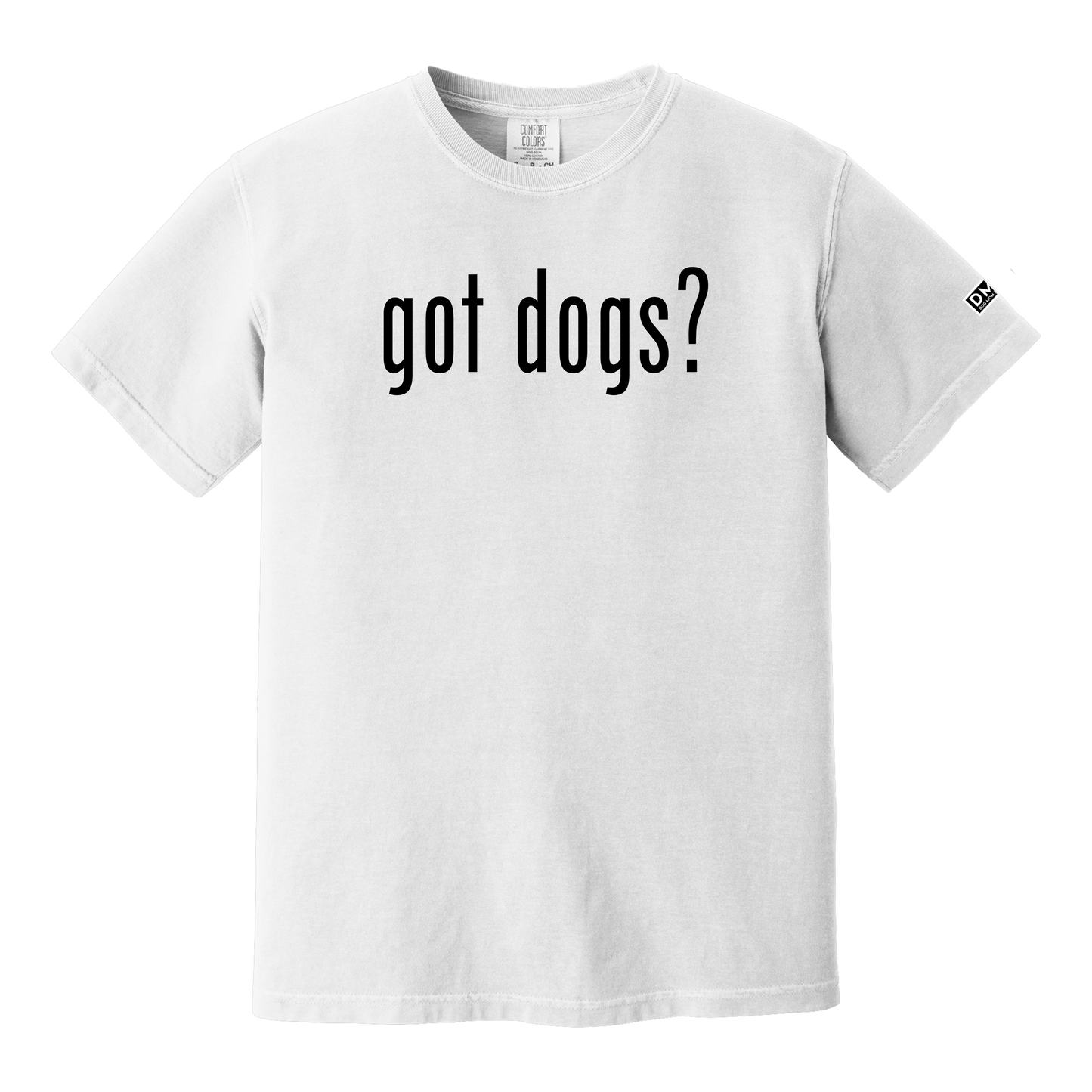 Got Dogs? - Heavyweight Tee