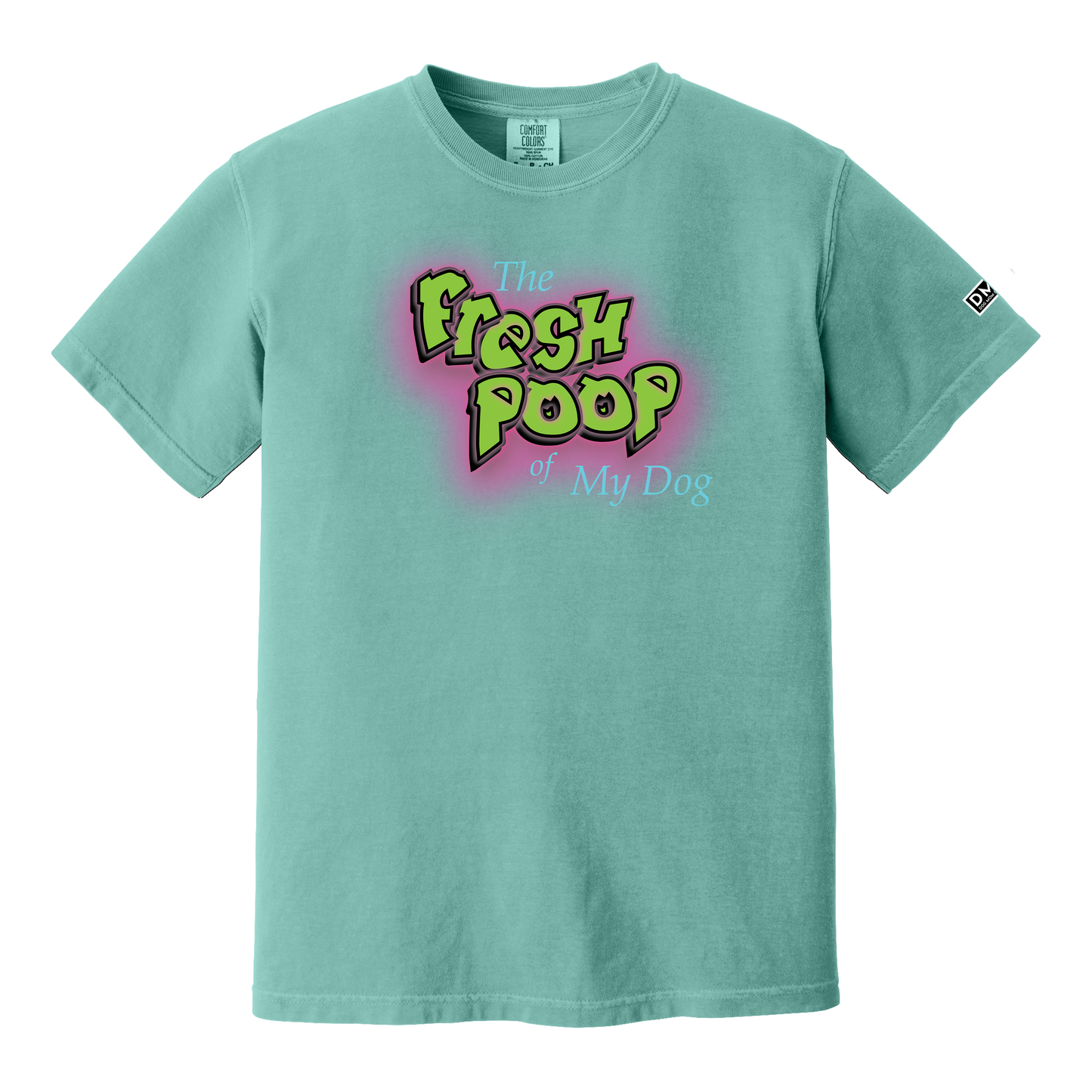 The Fresh Poop of My Dog - Heavyweight Tee