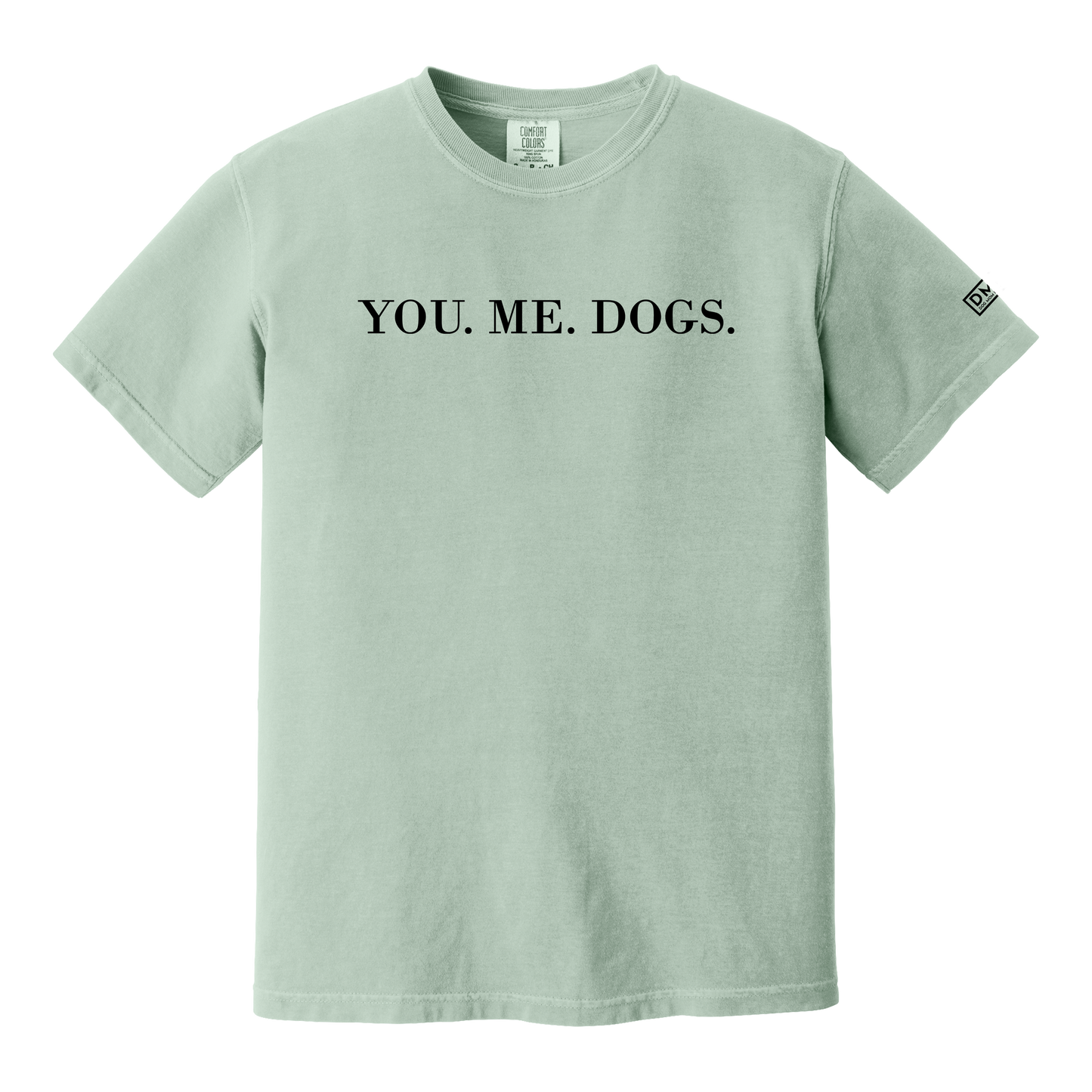 You. Me. Dogs. - Heavyweight Tee