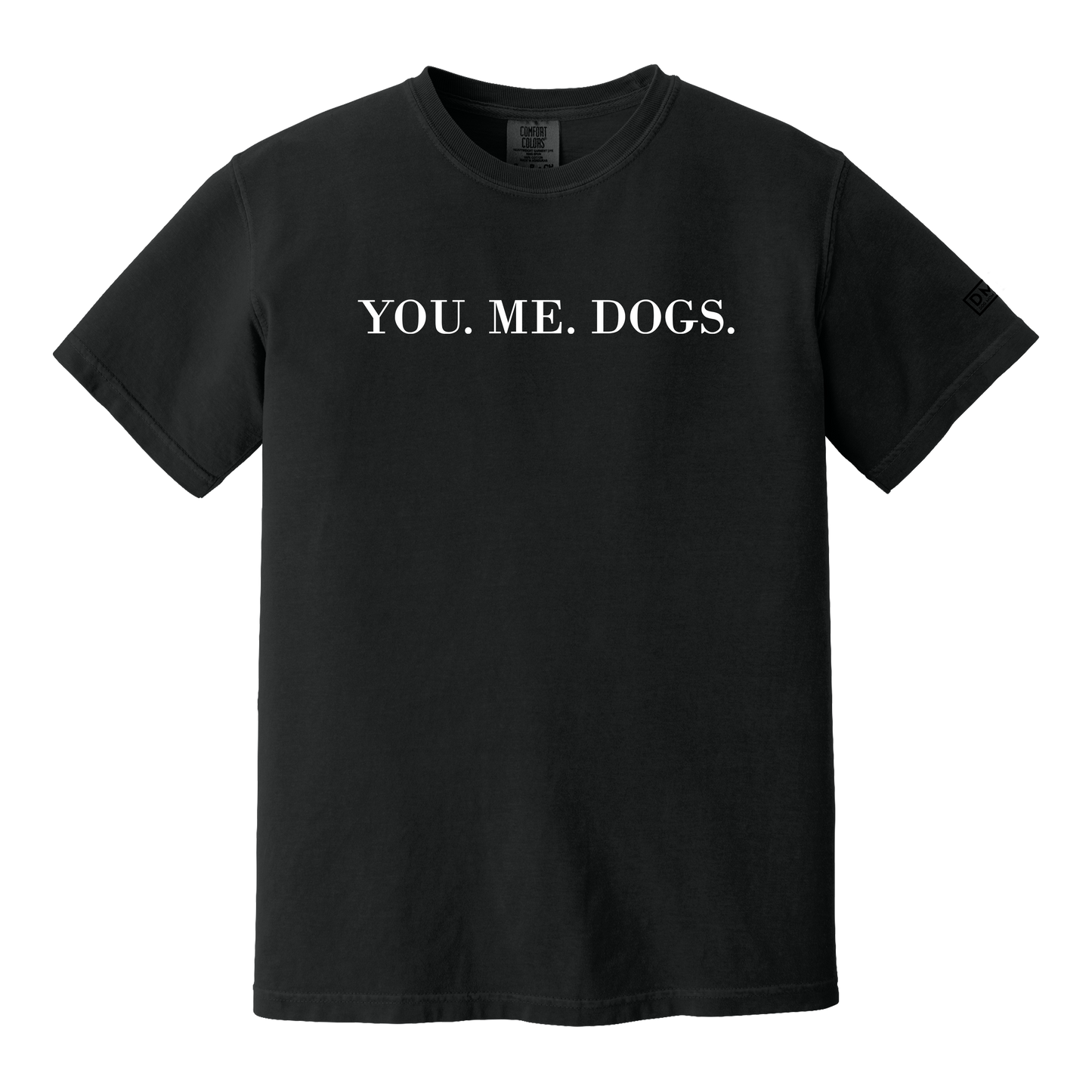 You. Me. Dogs. - Heavyweight Tee