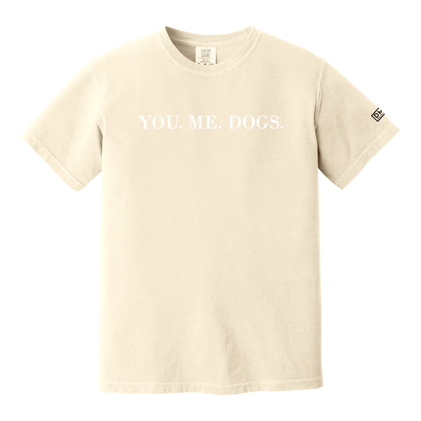 You. Me. Dogs. - Heavyweight Tee