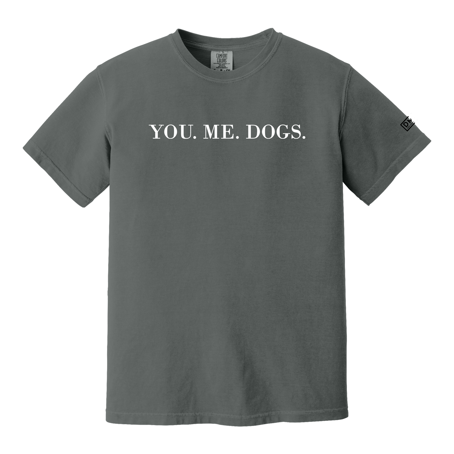 You. Me. Dogs. - Heavyweight Tee