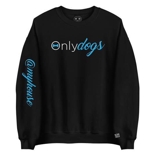 Only Dogs - Crewneck